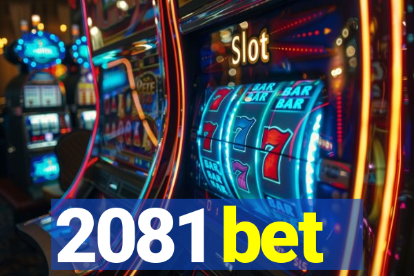 2081 bet